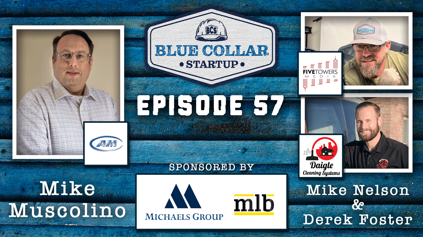 Episode 57: Mike Muscolino, AMC Construction & Management